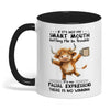 Joycorners If It's Not My Smart Mouth Getting Me In Trouble Cow Two Tone Mug