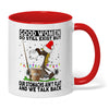 Joycorners Good Women Do Still Exist But Horse Two Tone Mug