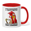Joycorners Never Underestimate A Crazy Sister Chicken Two Tone Mug