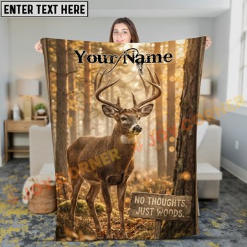 Joycorners Funny Deer Hunting No Thoughts Just Woods Personalized 3D Blanket