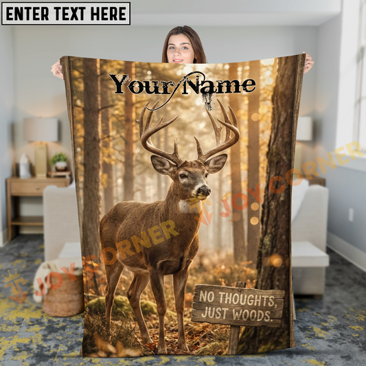 Joycorners Funny Deer Hunting No Thoughts Just Woods Personalized 3D Blanket