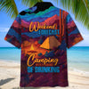 Joycorners Weekend Forecast Camping With A Chance Of Drinking Hawaiian Shirt
