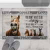 Joycorners Horse You Don't Have To Be Crazy To Live Here We Will Train You Doormat