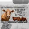 Joycorners Beefmaster Cattle "You Don't Have To Be Crazy To Live Here We Will Train You" Doormat