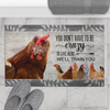 Joycorners Chickens "You Don't Have To Be Crazy To Live Here We Will Train You" Doormat