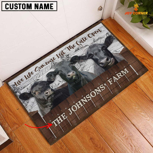 Joycorners Black Angus Custom Name - Live Like Someone Left The Gate Open Doormat