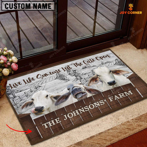 Joycorners Brahman Custom Name - Live Like Someone Left The Gate Open Doormat