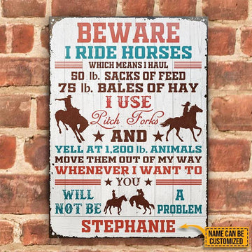 Joycorners Beware I Ride Horses Farm White Rectangle Metal Sign Custom Name Nice Style