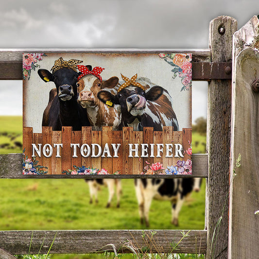 Joycorners Cattle Farm Not Today Heifer All Printed 3D Metal Sign