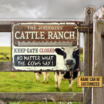 Joycorners Customized Name Cattle Ranch Keep Gate Closed No Matter What The Cows Say All Printed 3D Metal Sign