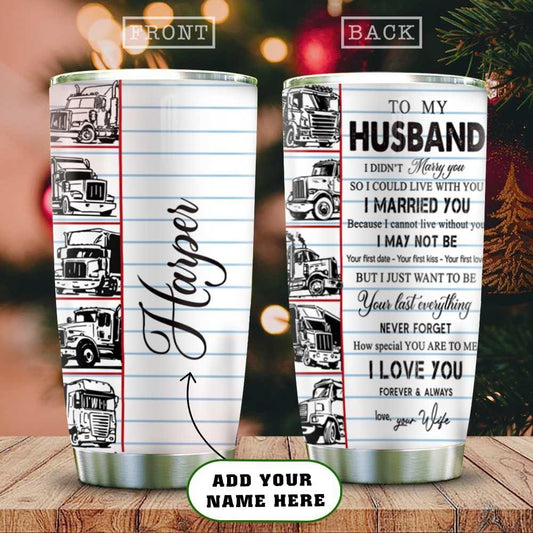 Joy corners My Husband Trucker Personalized KD2 Custom Personalized Tumbler EE55439
