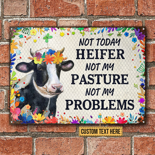 Joycorners Customized Name Not Today Heifer Not My Pasture Not My Problems All Printed 3D Metal Sign