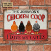 Joycorners Personalized Chicken I Love My Ladies All Printed 3D Metal Sign