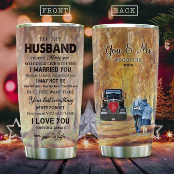 Joy corners To My Trucker Husband KD2 Custom Personalized Tumbler YF90057