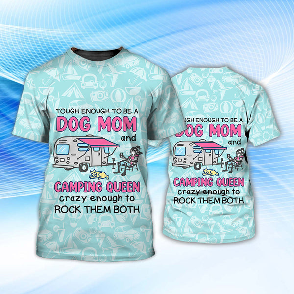 Joycorners Tough Enough To Be A Dog Mom And Camping Queen All Over Printed 3D Shirts
