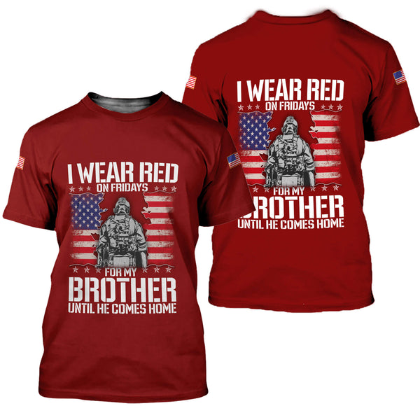 Joycorners I Wear Red On Fridays For My Brother Until He Comes Home All Over Printed 3D Shirts