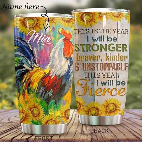 Joycorners Personalized Sunflower Chicken Tumbler I'll Be Stronger Braver Kinder Fierce