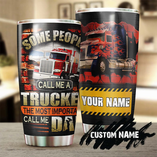 Joy corners Some People Call Me Trucker, The Most People Call Me Dad Trucker Tumbler