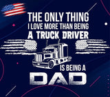 Joycorners The Only Thing I Love More Than Being A Trucker Is Being A Dad Skinny Tumbler