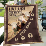 Joycorners Personalized Hereford Live Like Someone Left The Gate Open Blanket