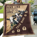 Joycorners Personalized Holstein Live Like Someone Left The Gate Open Blanket