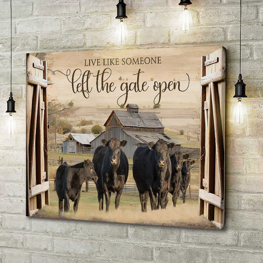 Joycorners Black Angus Cattle Live like Someone left the gate open Canvas