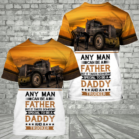 Joy Corners Any Man Can Be Father But It Take Someone Special  To Be A Daddy And Trucker T Shirt 2023
