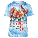 Joycorners CARDINAL Be Still And Know That I am God All Over Printed 3D Shirts