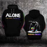 Joycorners Custom Mama Bear Autism Alone You Will Never Be 3D Design All Over Printed